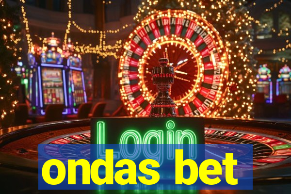 ondas bet